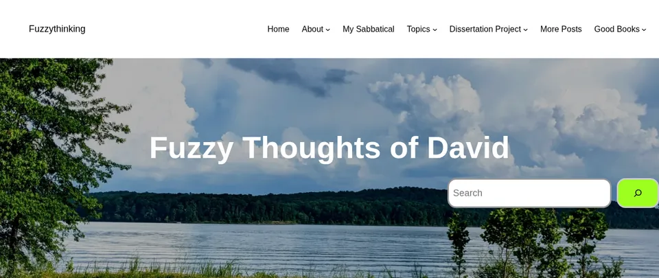 The Fuzzythinking blog: a lake under summer clouds with the heading Fuzzy Thoughts of David